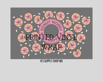 Donut Worry Be Happy with hole | 24 oz Cold Cup | Venti Tumbler Decal | Printed Adhesive Vinyl Full Wrap